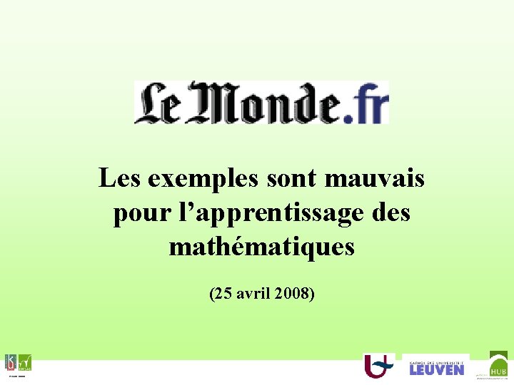 Les exemples sont mauvais pour l’apprentissage des mathématiques (25 avril 2008) VLEKHO-HONIM 