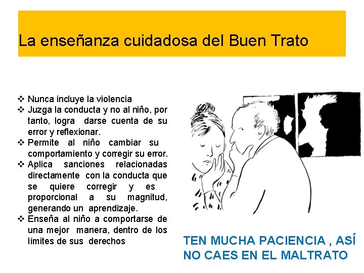 La enseñanza cuidadosa del Buen Trato v Nunca incluye la violencia v Juzga la