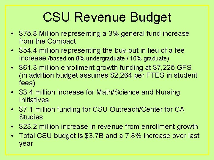 CSU Revenue Budget • $75. 8 Million representing a 3% general fund increase from