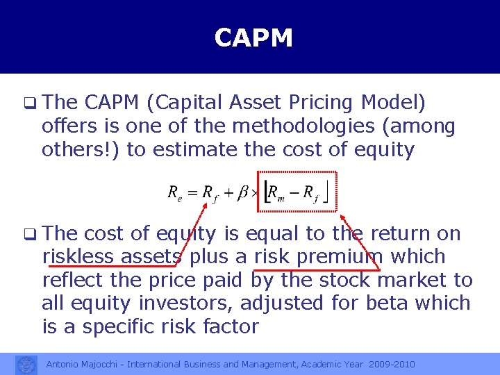 CAPM q The CAPM (Capital Asset Pricing Model) offers is one of the methodologies