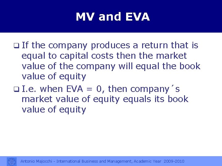 MV and EVA q If the company produces a return that is equal to