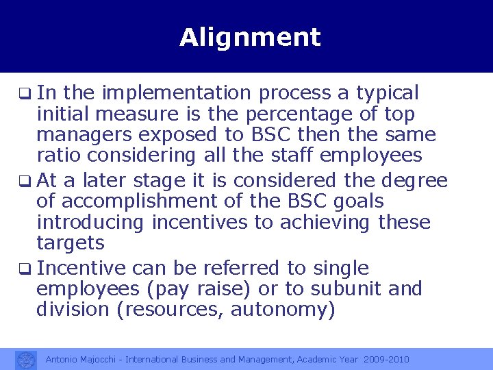 Alignment q In the implementation process a typical initial measure is the percentage of