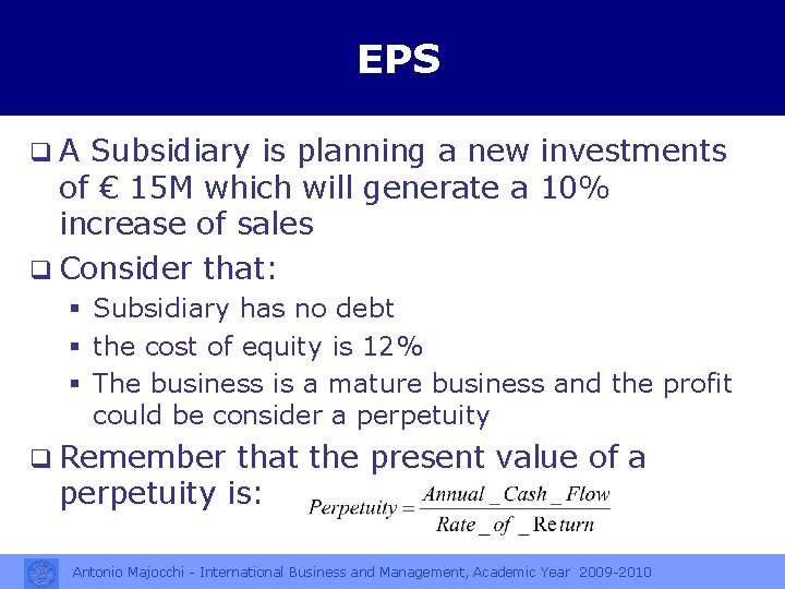 EPS q. A Subsidiary is planning a new investments of € 15 M which