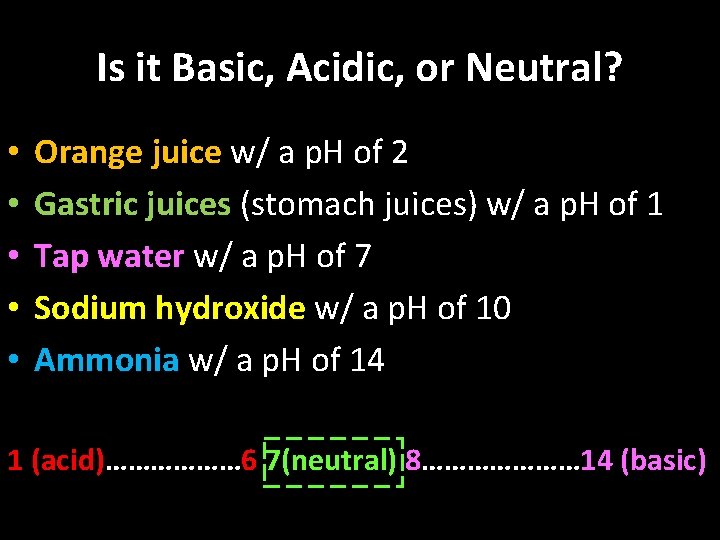 Is it Basic, Acidic, or Neutral? • • • Orange juice w/ a p.