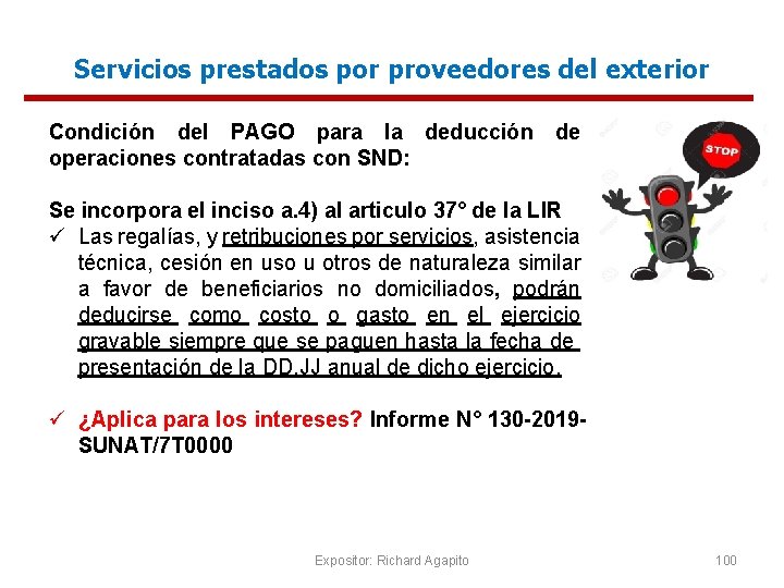 Servicios prestados por proveedores del exterior Condición del PAGO para la deducción operaciones contratadas