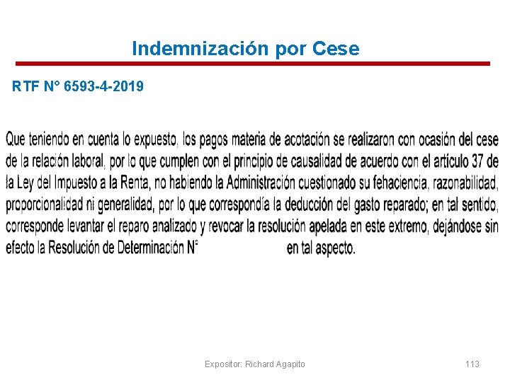 Indemnización por Cese RTF N° 6593 -4 -2019 Expositor: Richard Agapito 113 