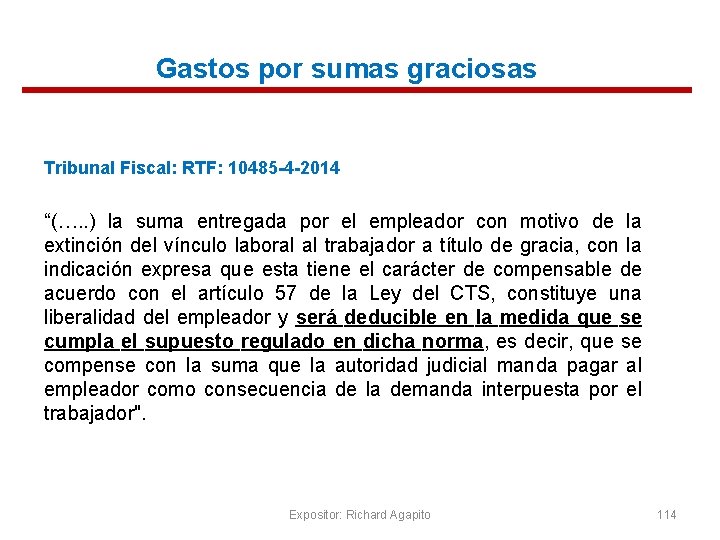 Gastos por sumas graciosas Tribunal Fiscal: RTF: 10485 -4 -2014 “(…. . ) la