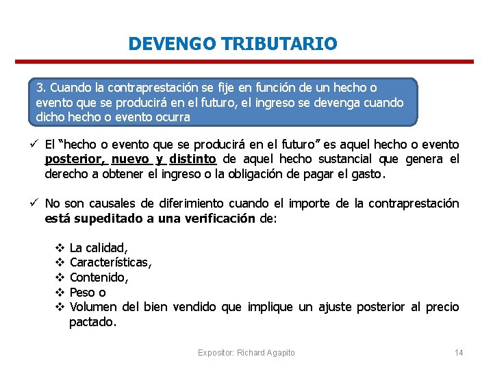 DEVENGO TRIBUTARIO 3. Cuando la contraprestación se fije en función de un hecho o