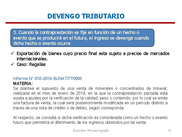 DEVENGO TRIBUTARIO 3. Cuando la contraprestación se fije en función de un hecho o