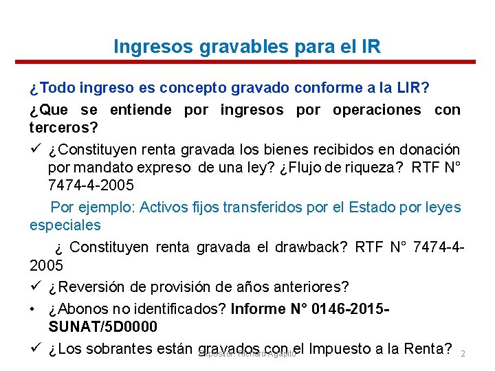 Ingresos gravables para el IR ¿Todo ingreso es concepto gravado conforme a la LIR?