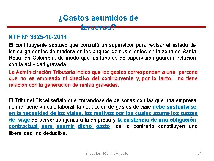 ¿Gastos asumidos de terceros? RTF Nº 3625 -10 -2014 El contribuyente sostuvo que contrató