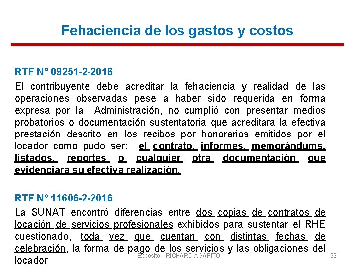 Fehaciencia de los gastos y costos RTF N° 09251 -2 -2016 El contribuyente debe