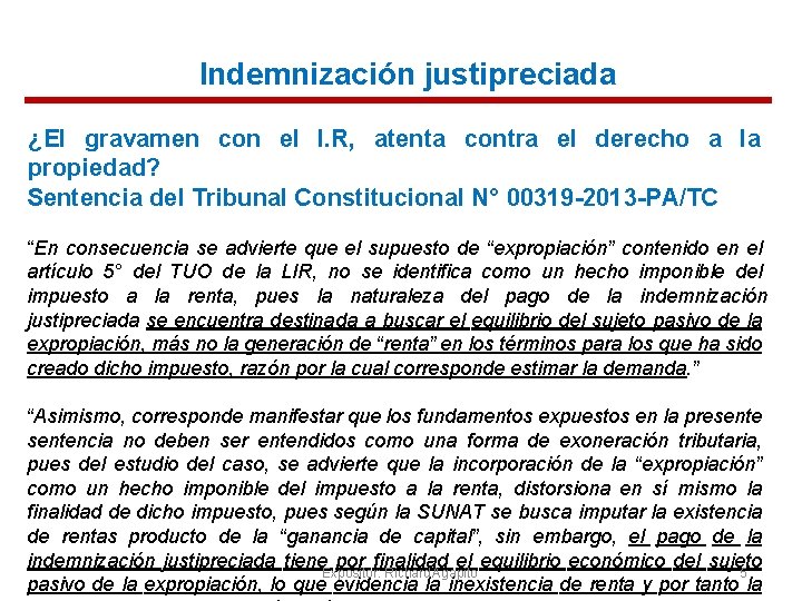 Indemnización justipreciada ¿El gravamen con el I. R, atenta contra el derecho a la