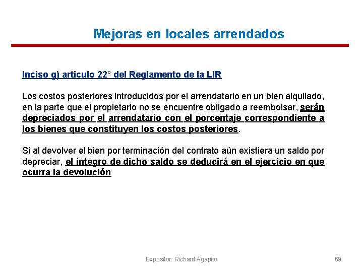 Mejoras en locales arrendados Inciso g) articulo 22° del Reglamento de la LIR Los