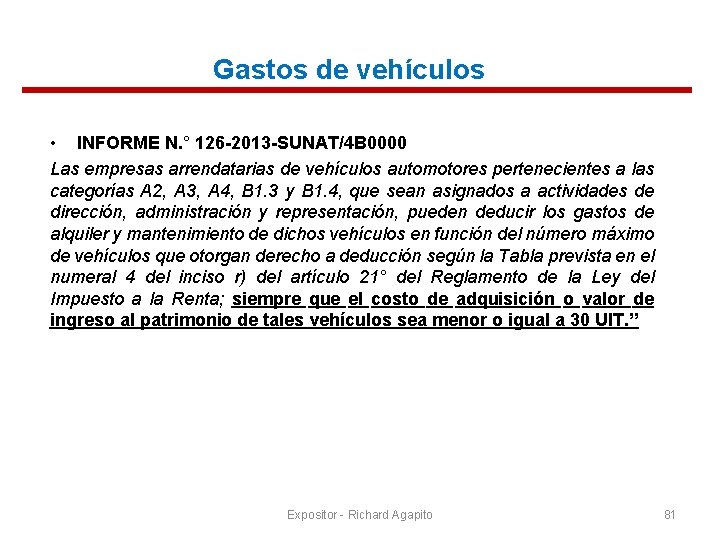 Gastos de vehículos • INFORME N. ° 126 -2013 -SUNAT/4 B 0000 Las empresas