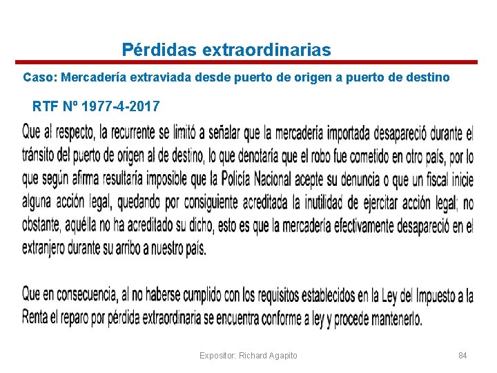 Pérdidas extraordinarias Caso: Mercadería extraviada desde puerto de origen a puerto de destino RTF