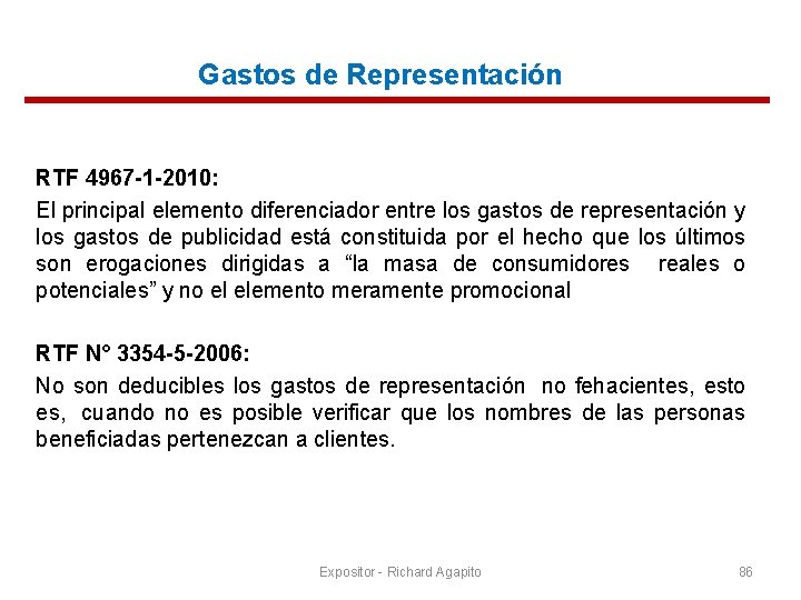 Gastos de Representación RTF 4967 -1 -2010: El principal elemento diferenciador entre los gastos