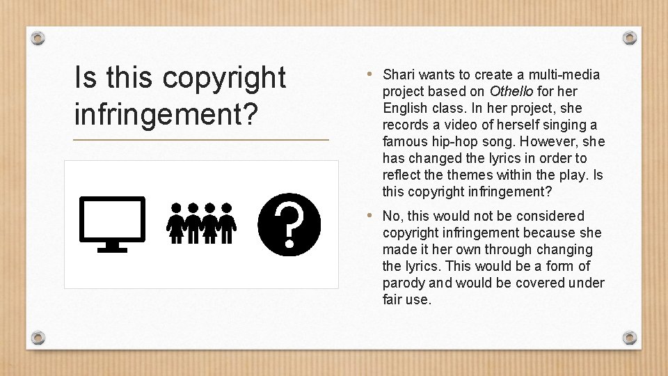 Is this copyright infringement? • Shari wants to create a multi-media project based on