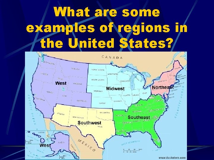 What are some examples of regions in the United States? 