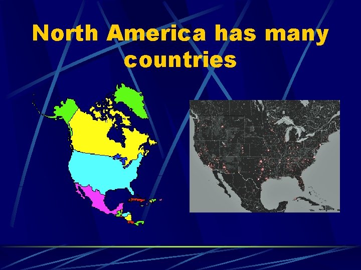 North America has many countries 