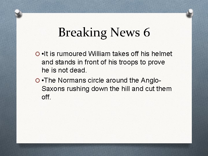 Breaking News 6 O • It is rumoured William takes off his helmet and