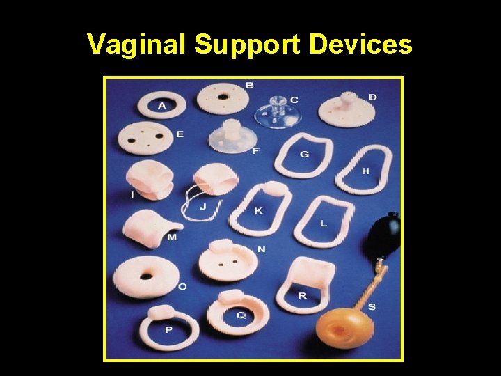 Vaginal Support Devices 