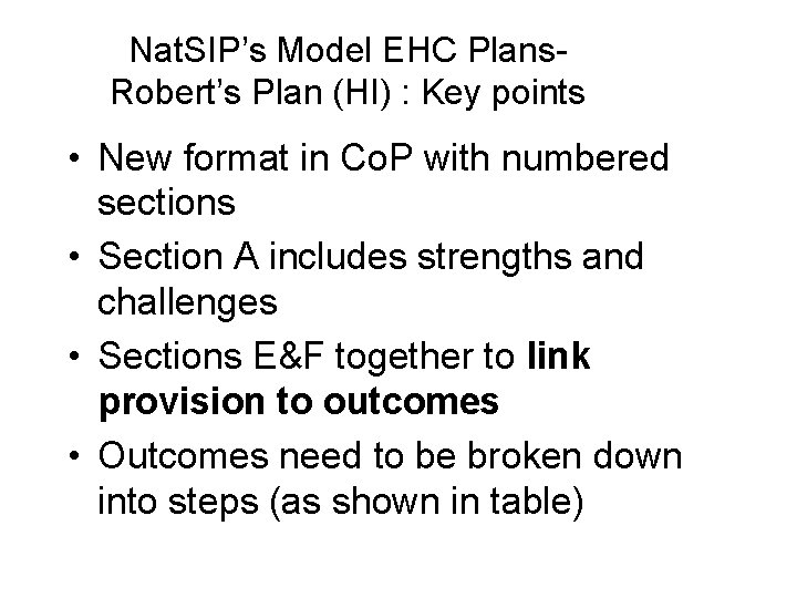 Nat. SIP’s Model EHC Plans. Robert’s Plan (HI) : Key points • New format