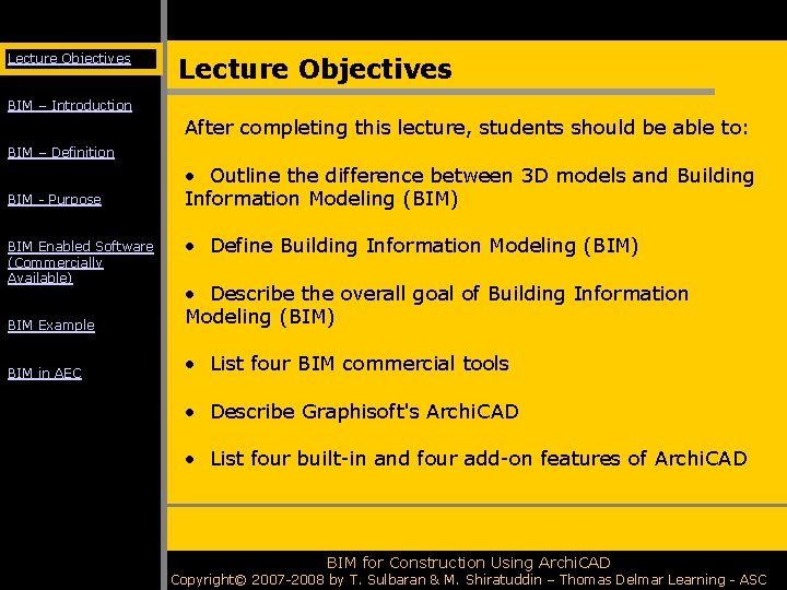 Lecture Objectives BIM – Introduction After completing this lecture, students should be able to: