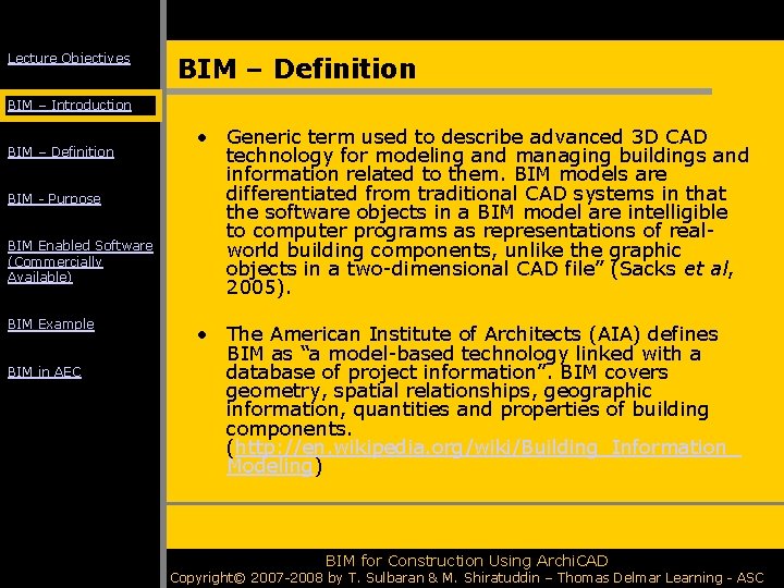Lecture Objectives BIM – Definition BIM – Introduction BIM – Definition BIM - Purpose