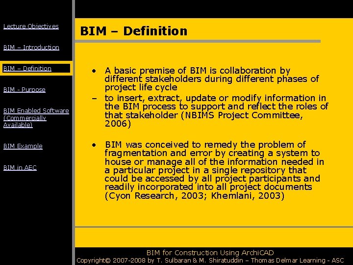 Lecture Objectives BIM – Definition BIM – Introduction BIM – Definition BIM - Purpose