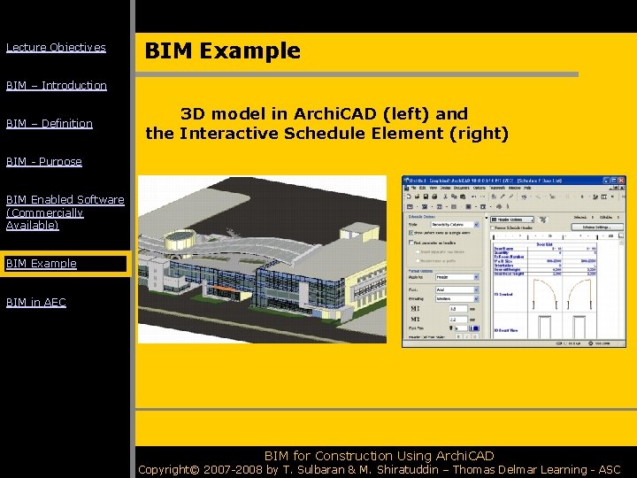 Lecture Objectives BIM Example BIM – Introduction BIM – Definition 3 D model in
