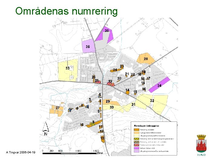 Områdenas numrering A Tingvar 2006 -04 -19 