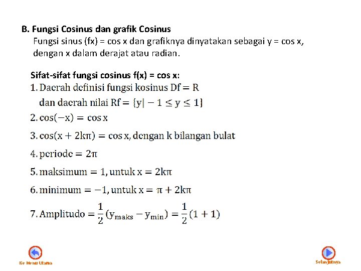 B. Fungsi Cosinus dan grafik Cosinus Fungsi sinus (fx) = cos x dan grafiknya