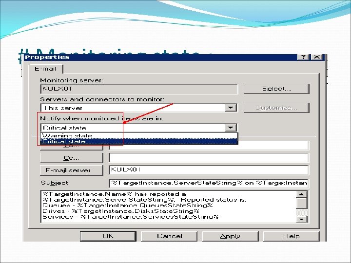 # Monitoring state : 