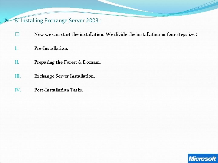 Ø B. Installing Exchange Server 2003 : � Now we can start the installation.