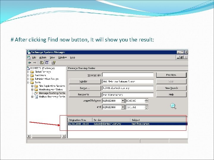 # After clicking Find now button, It will show you the result: 