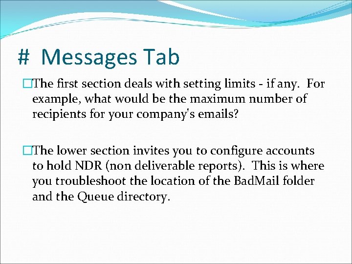 # Messages Tab �The first section deals with setting limits - if any. For