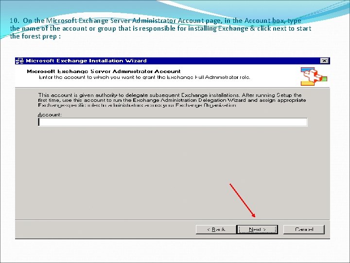 10. On the Microsoft Exchange Server Administrator Account page, in the Account box, type