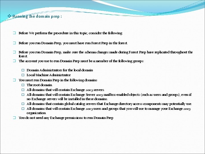 v Running the domain prep : � Before We perform the procedure in this