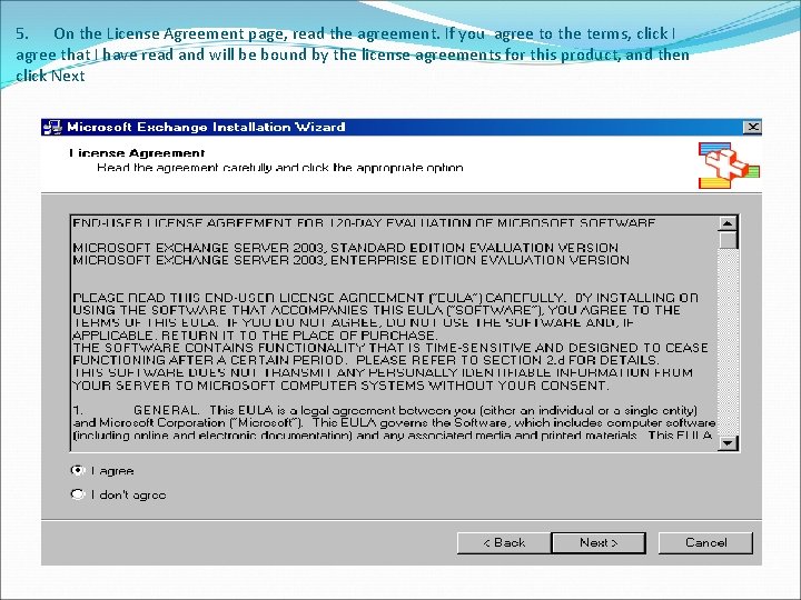 5. On the License Agreement page, read the agreement. If you agree to the