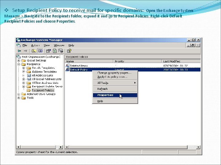 v Setup Recipient Policy to receive mail for specific domains: Open the Exchange System