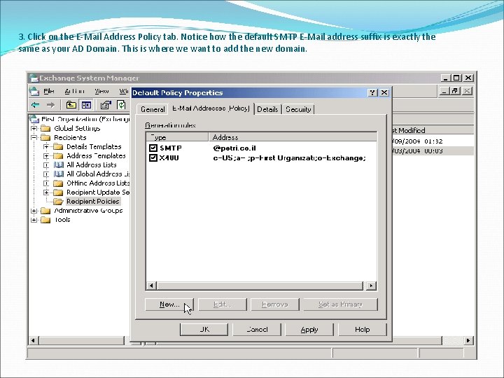 3. Click on the E-Mail Address Policy tab. Notice how the default SMTP E-Mail