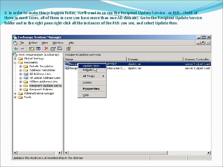 8. In order to make things happen faster, We'll want to re-run the Recipient