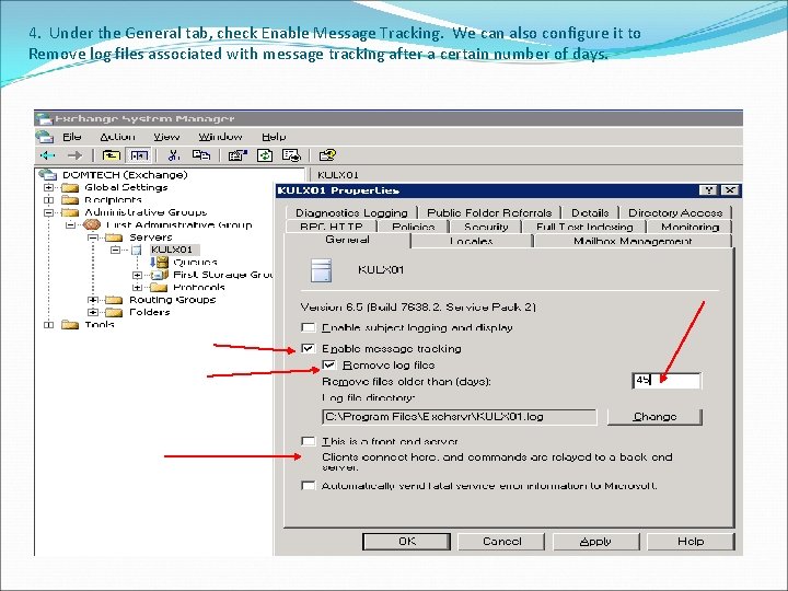 4. Under the General tab, check Enable Message Tracking. We can also configure it