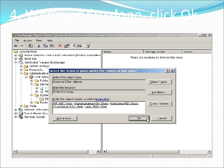 4. When you're done, click Ok. 