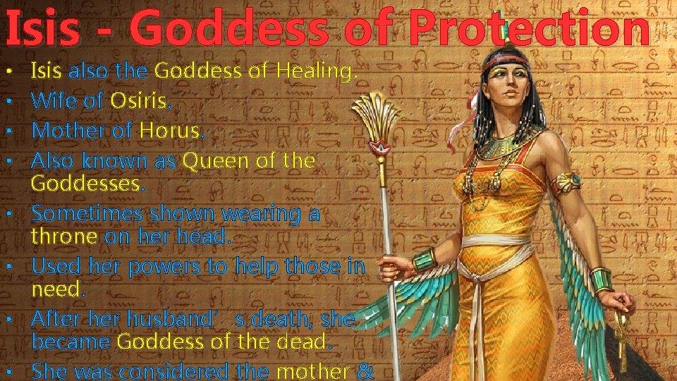 Isis - Goddess of Protection • • Isis also the Goddess of Healing. Wife