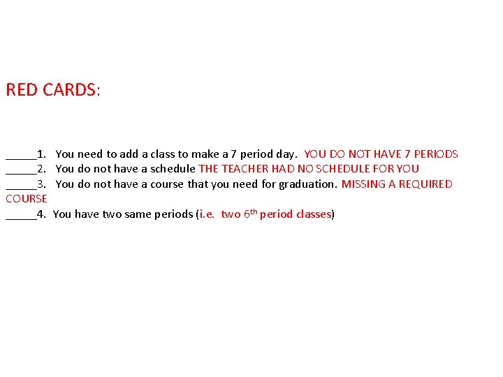 RED CARDS: _____1. _____2. _____3. COURSE _____4. You need to add a class to