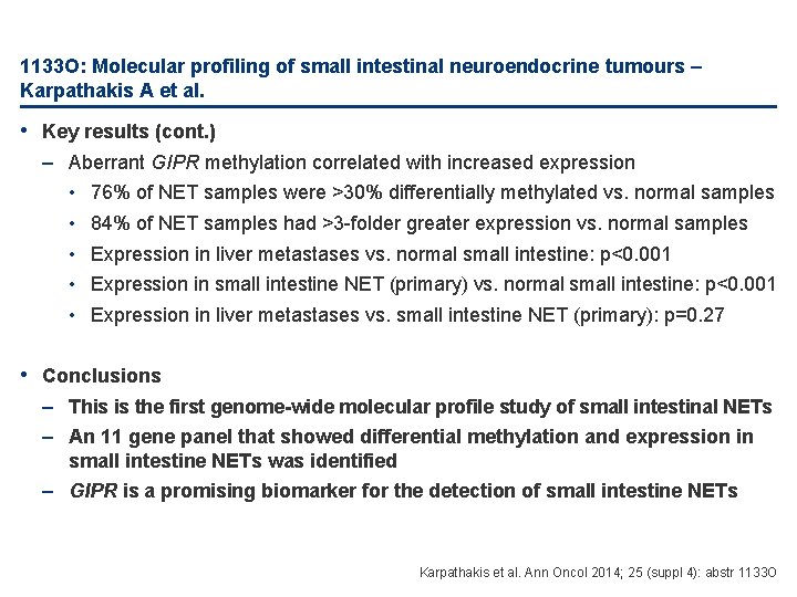 1133 O: Molecular profiling of small intestinal neuroendocrine tumours – Karpathakis A et al.
