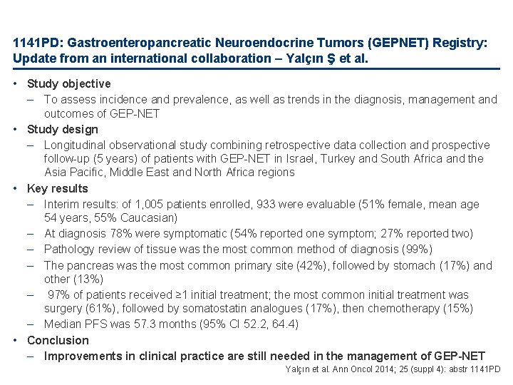 1141 PD: Gastroenteropancreatic Neuroendocrine Tumors (GEPNET) Registry: Update from an international collaboration – Yalçın