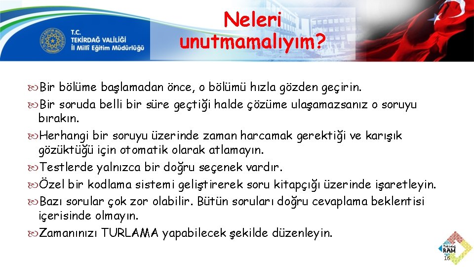 Neleri unutmamalıyım? Bir bölüme başlamadan önce, o bölümü hızla gözden geçirin. Bir soruda belli